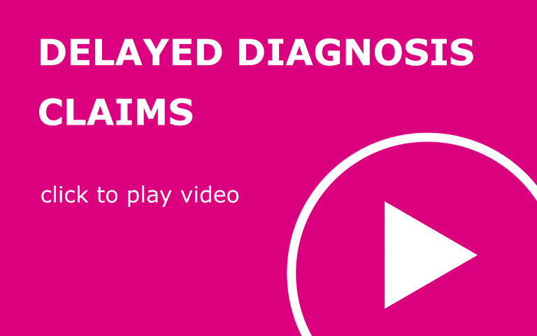 Delayed Diagnosis Claims